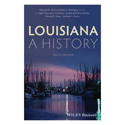 "Louisiana: A History" - "" ("Wall Bennett H.")