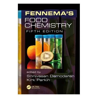 "Fennema's Food Chemistry" - "" ("Damodaran Srinivasan")