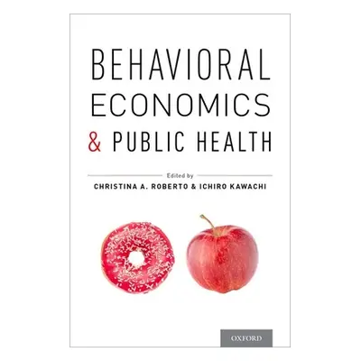 "Behavioral Economics and Public Health" - "" ("Roberto Christina A.")