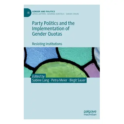 "Party Politics and the Implementation of Gender Quotas: Resisting Institutions" - "" ("Lang Sab