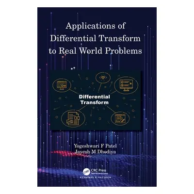 "Applications of Differential Transform to Real World Problems" - "" ("Patel Yogeshwari F.")