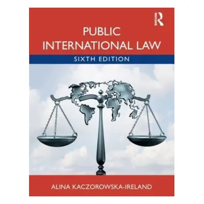 "Public International Law" - "" ("Kaczorowska-Ireland Alina")