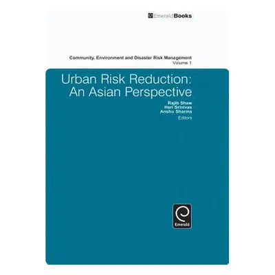 "Urban Risk Reduction: An Asian Perspective" - "" ("Shaw Rajib")