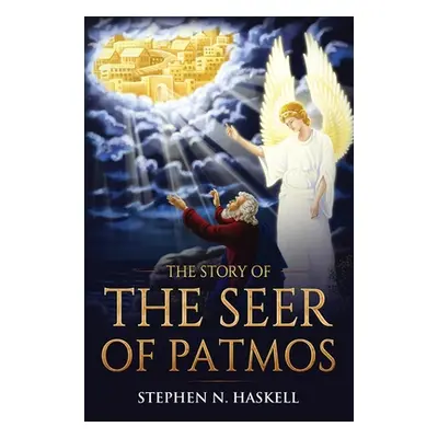 "The Story of the Seer of Patmos" - "" ("Haskell Stephen N.")