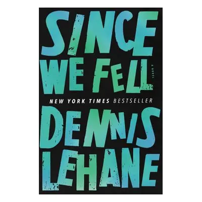 "Since We Fell" - "" ("Lehane Dennis")