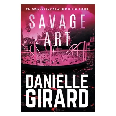 "Savage Art" - "" ("Girard Danielle")