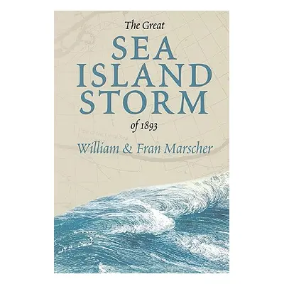 "The Great Sea Island Storm of 1893" - "" ("Marscher Bill")