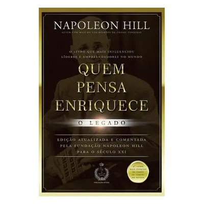 "Quem Pensa Enriquece - O Legado" - "" ("Hill Napoleon")