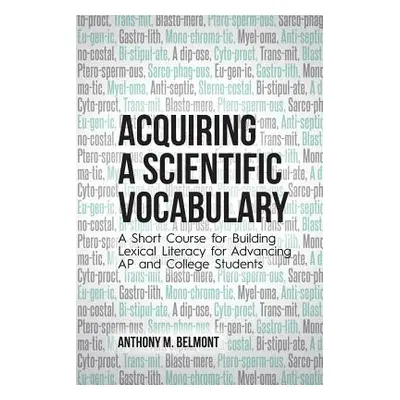 "Acquiring a Scientific Vocabulary: A Short Course for Building Lexical Literacy for Advancing A