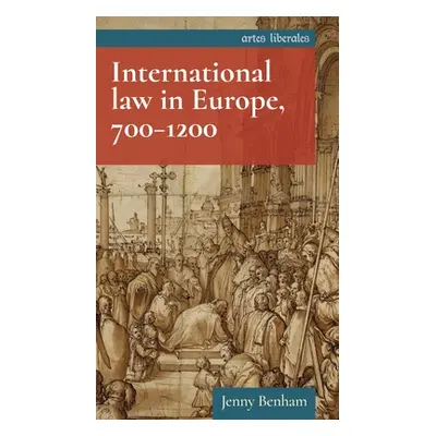 "International Law in Europe, 700-1200" - "" ("Benham Jenny")