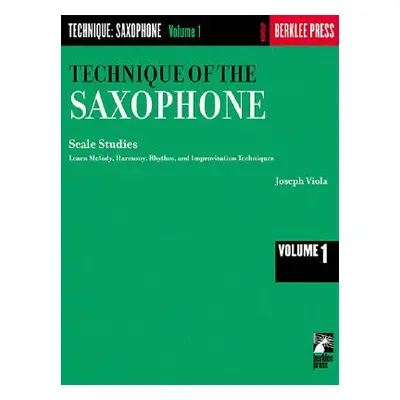 "Technique of the Saxophone - Volume 1: Scale Studies" - "" ("Viola Joseph")