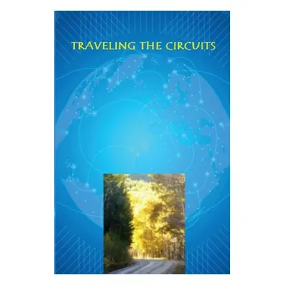 "Traveling the Circuits" - "" ("Weimer Buck")