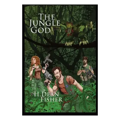 "The Jungle God" - "" ("Fisher H. Dean")