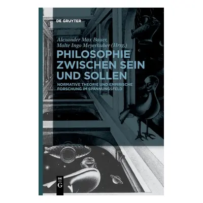 "Philosophie zwischen Sein und Sollen" - "" ("Bauer Alexander Max")