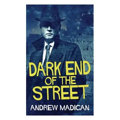 "Dark End Of The Street" - "" ("Madigan Andrew")