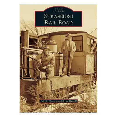 "Strasburg Rail Road" - "" ("Conner Eric S.")