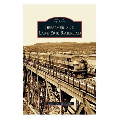 "Bessemer and Lake Erie Railroad" - "" ("Springirth Kenneth C.")