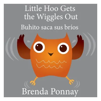 "Little Hoo Gets the Wiggles Out / Buhito saca sus bros" - "" ("Ponnay Brenda")