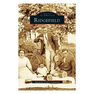 "Ridgefield" - "" ("Ridgefield Archives Committee")