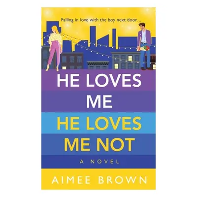 "He Loves Me He Loves Me Not" - "" ("Brown Aimee")