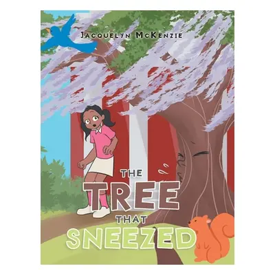 "The Tree That Sneezed" - "" ("McKenzie Jacquelyn")