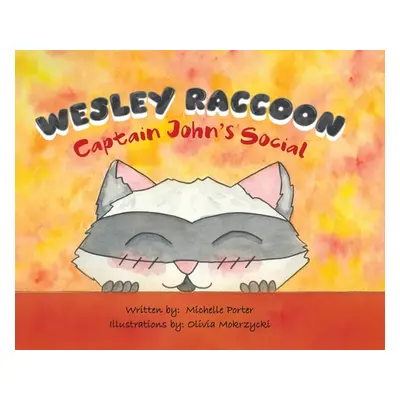 "Wesley Raccoon: Captain John's Social" - "" ("Porter Michelle")