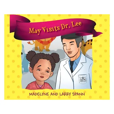 "May Visits Dr. Lee" - "" ("Spann Madelyne")