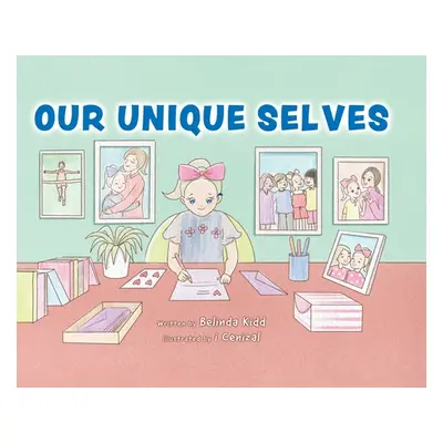 "Our Unique Selves" - "" ("Kidd Belinda C.")