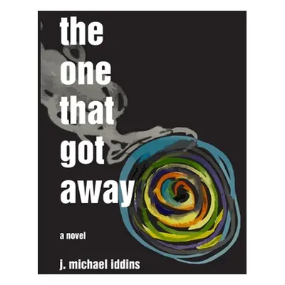 "The One That Got Away" - "" ("Iddins J. Michael")