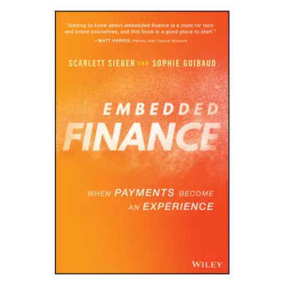 "Embedded Finance: When Payments Become an Experience" - "" ("Sieber Scarlett")