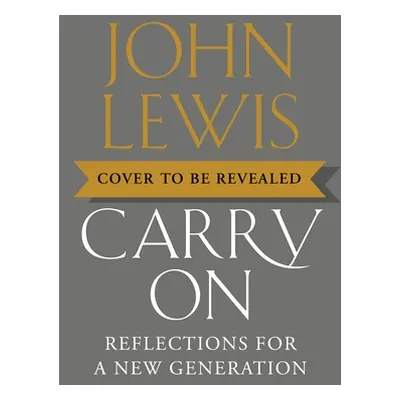 "Carry on: Reflections for a New Generation" - "" ("Lewis John")