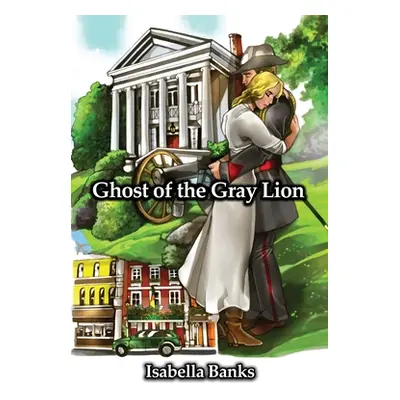 "Ghost of the Gray Lion" - "" ("Banks Isabella")