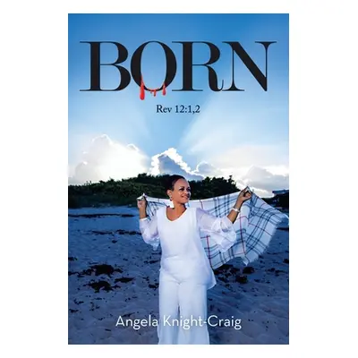 "Born" - "" ("Knight-Craig Angela")