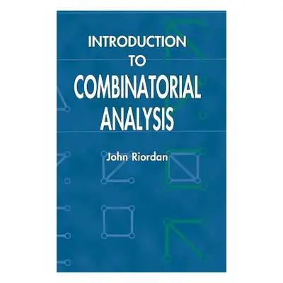 "Introduction to Combinatorial Analysis" - "" ("Riordan John")