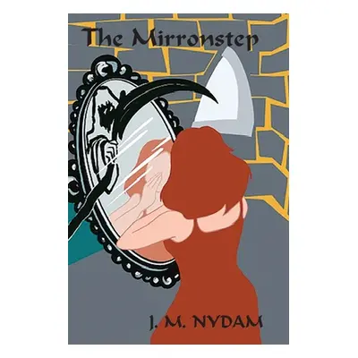 "The Mirronstep" - "" ("Nydam J. M.")