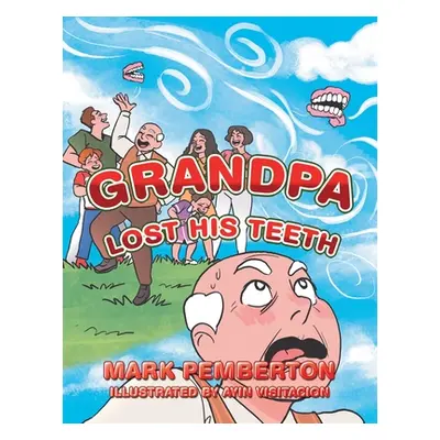 "Grandpa Lost His Teeth" - "" ("Pemberton Mark")