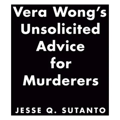 "Vera Wong's Unsolicited Advice for Murderers" - "" ("Sutanto Jesse Q.")