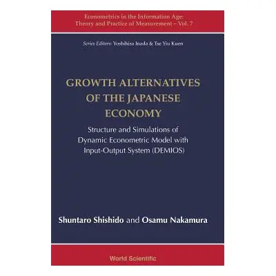 "Growth Alternatives of the Japanese Economy: Structure and Simulations of Dynamic Econometric M