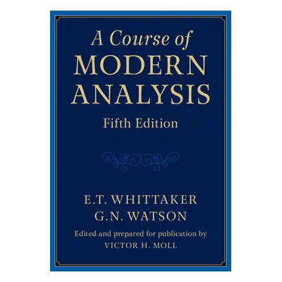 "A Course of Modern Analysis" - "" ("Whittaker E. T.")