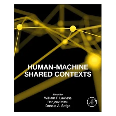 "Human-Machine Shared Contexts" - "" ("Lawless William")