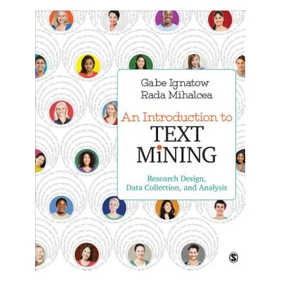 "An Introduction to Text Mining: Research Design, Data Collection, and Analysis" - "" ("Ignatow 