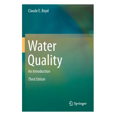 "Water Quality: An Introduction" - "" ("Boyd Claude E.")