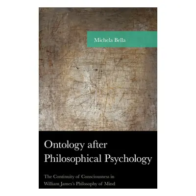 "Ontology after Philosophical Psychology: The Continuity of Consciousness in William James's Phi