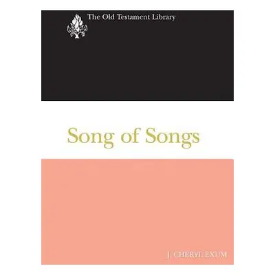 "Song of Songs (Otl)" - "" ("Exum J. Cheryl")