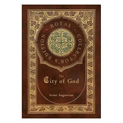 "The City of God (Royal Collector's Edition) (Case Laminate Hardcover with Jacket)" - "" ("Augus