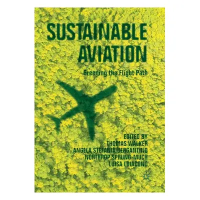 "Sustainable Aviation: Greening the Flight Path" - "" ("Walker Thomas")