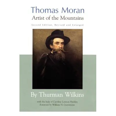 "Thomas Moran: Artist of the Mountains" - "" ("Wilkins Thurman")