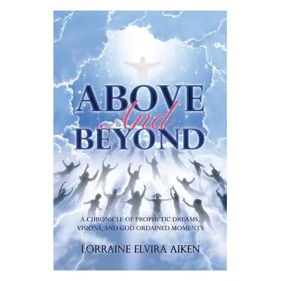 "Above and Beyond" - "" ("Aiken Lorraine Elvira")