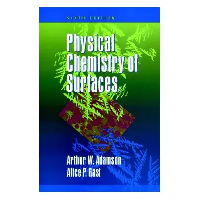 "Physical Chemistry of Surfaces" - "" ("Gast Alice P.")