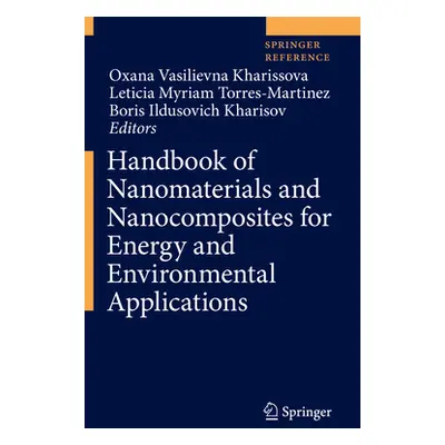 "Handbook of Nanomaterials and Nanocomposites for Energy and Environmental Applications" - "" ("